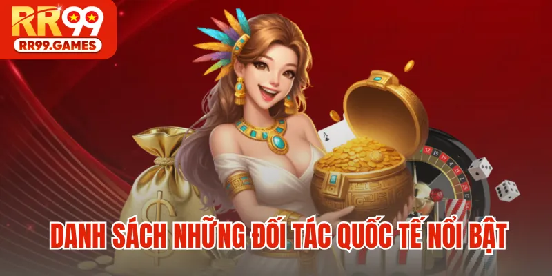 Danh sách những đối tác quốc tế nổi bật
