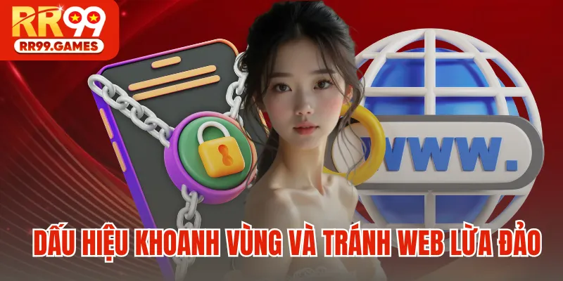 Dấu hiệu khoanh vùng và tránh web lừa đảo