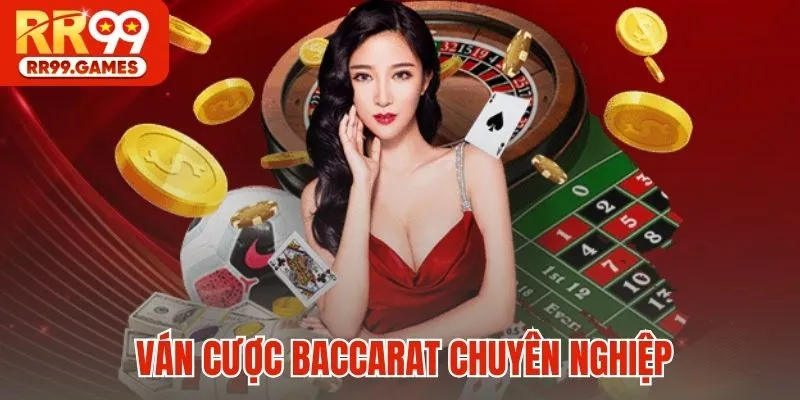 Ván cược Baccarat chuyên nghiệp